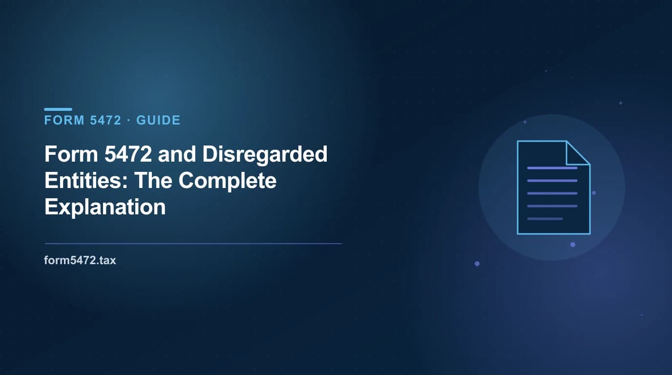 what is disregarded entity — how a foreign-owned single-member LLC connects to Form 5472