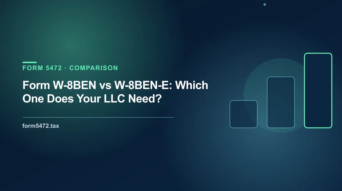 form w8ben vs w8ben-e decision tree for foreign-owned US LLCs and individuals