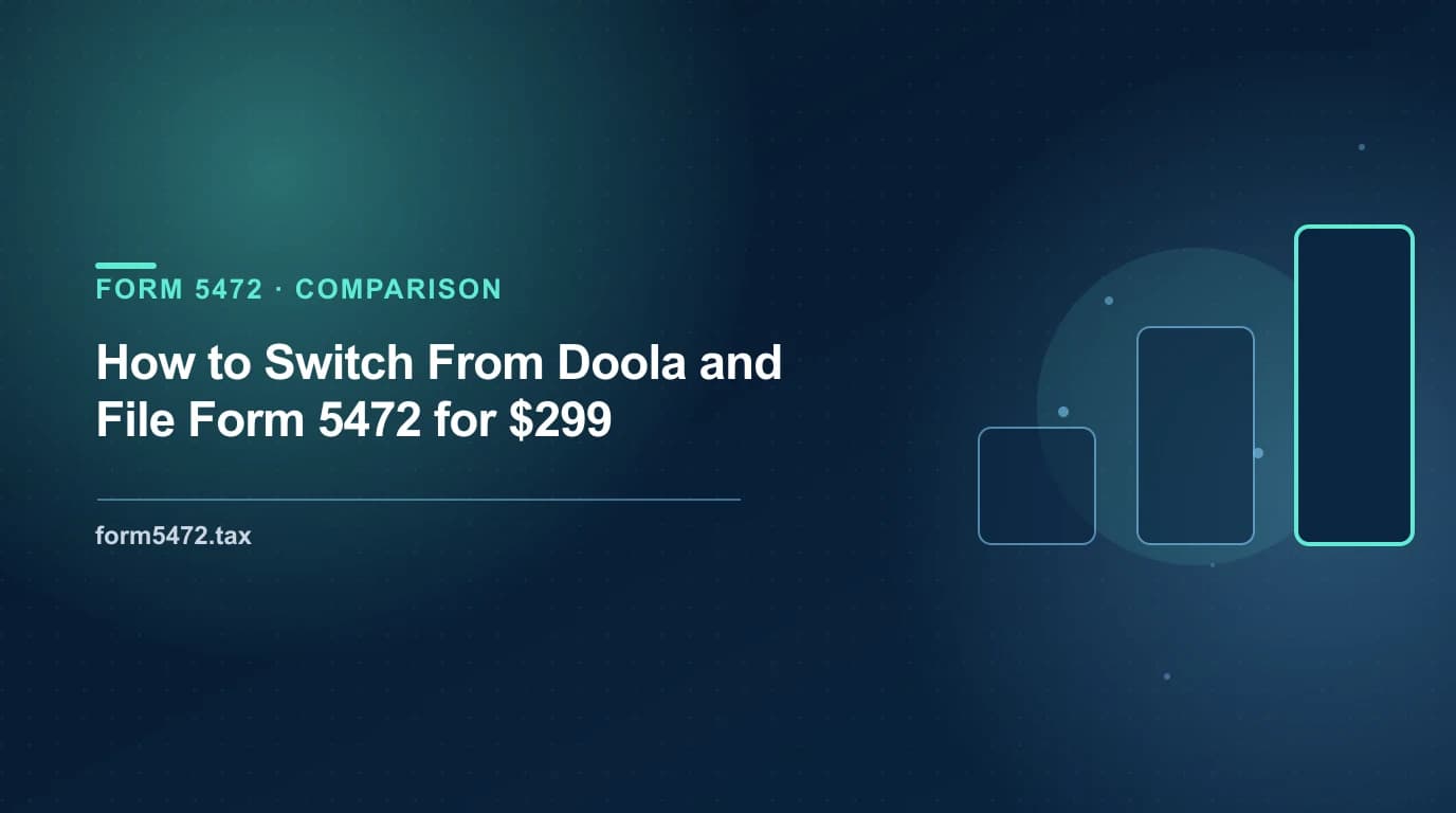 doola alternative — step-by-step guide to switch from doola and file Form 5472 for a flat fee