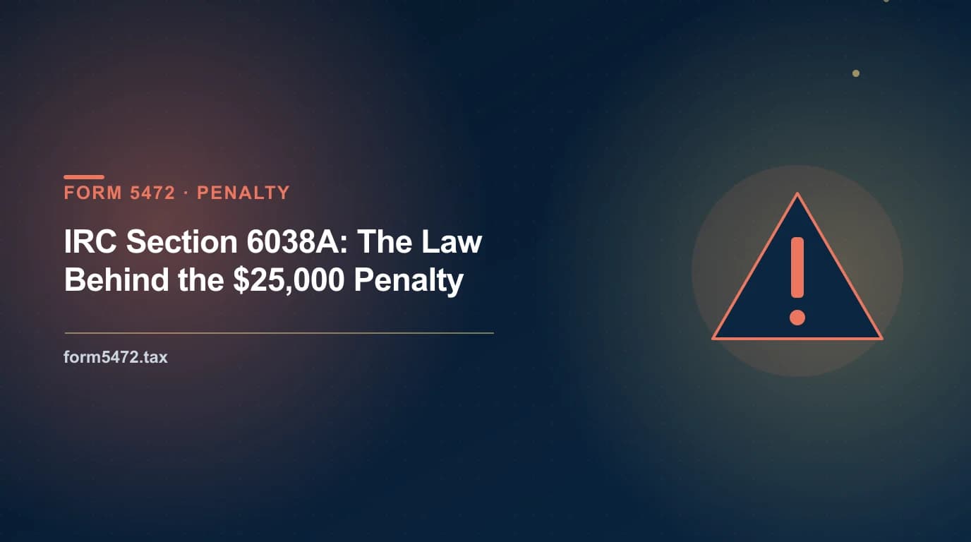 irc section 6038a explained — the statute that requires Form 5472 from 25% foreign-owned US companies