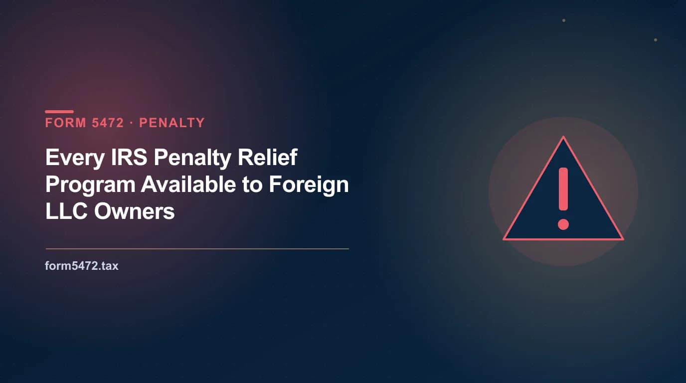 irs penalty relief programs for foreign LLC owners facing the $25,000 Form 5472 penalty