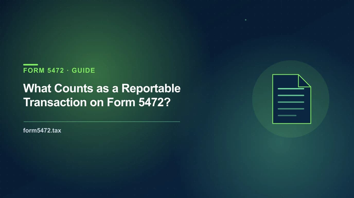 what is a reportable transaction on form 5472 — monetary and nonmonetary transfers between a foreign-owned US LLC and its owner