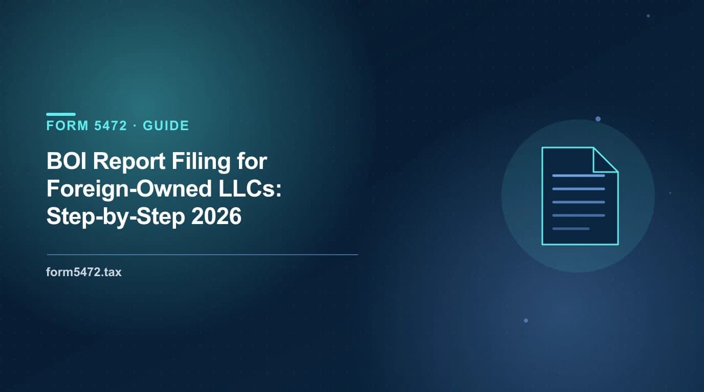 BOI report filing — 2026 steps to determine if you must file with FinCEN, and how